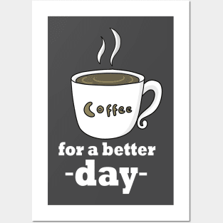coffee for a better day cartoon v2 Posters and Art